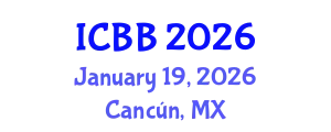 International Conference on Biotechnology and Bioengineering (ICBB) January 19, 2026 - Cancún, Mexico