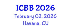International Conference on Biotechnology and Bioengineering (ICBB) February 02, 2026 - Havana, Cuba