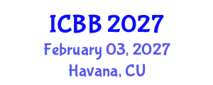 International Conference on Biotechnology and Bioengineering (ICBB) February 03, 2027 - Havana, Cuba