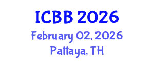 International Conference on Biotechnology and Bioengineering (ICBB) February 02, 2026 - Pattaya, Thailand