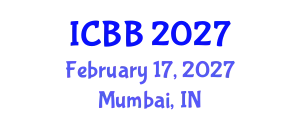 International Conference on Biotechnology and Bioengineering (ICBB) February 17, 2027 - Mumbai, India