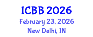 International Conference on Biotechnology and Bioengineering (ICBB) February 23, 2026 - New Delhi, India