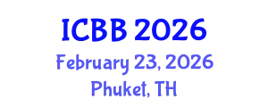 International Conference on Biotechnology and Bioengineering (ICBB) February 23, 2026 - Phuket, Thailand