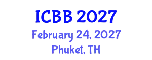 International Conference on Biotechnology and Bioengineering (ICBB) February 24, 2027 - Phuket, Thailand