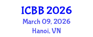 International Conference on Biotechnology and Bioengineering (ICBB) March 09, 2026 - Hanoi, Vietnam