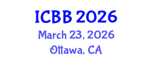 International Conference on Biotechnology and Bioengineering (ICBB) March 23, 2026 - Ottawa, Canada