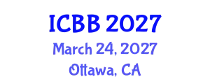 International Conference on Biotechnology and Bioengineering (ICBB) March 24, 2027 - Ottawa, Canada
