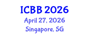 International Conference on Biotechnology and Bioengineering (ICBB) April 27, 2026 - Singapore, Singapore