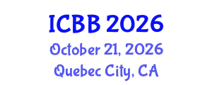 International Conference on Biotechnology and Bioengineering (ICBB) October 21, 2026 - Quebec City, Canada