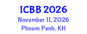 International Conference on Biotechnology and Bioengineering (ICBB) November 11, 2026 - Phnom Penh, Cambodia