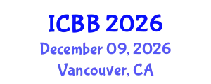 International Conference on Biotechnology and Bioengineering (ICBB) December 09, 2026 - Vancouver, Canada