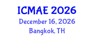 International Conference on Mechanical and Aerospace Engineering (ICMAE) December 16, 2026 - Bangkok, Thailand