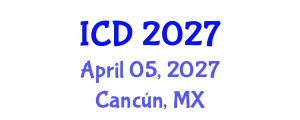 International Conference on Dentistry (ICD) April 05, 2027 - Cancún, Mexico
