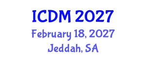 International Conference on Diabetes and Metabolism (ICDM) February 18, 2027 - Jeddah, Saudi Arabia