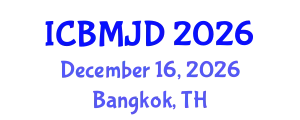 International Conference on Bone, Muscle and Joint Diseases (ICBMJD) December 16, 2026 - Bangkok, Thailand