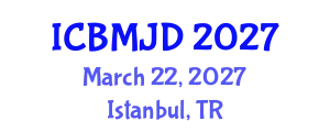 International Conference on Bone, Muscle and Joint Diseases (ICBMJD) March 22, 2027 - Istanbul, Turkey