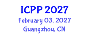 International Conference on Pharmacy and Pharmacology (ICPP) February 03, 2027 - Guangzhou, China