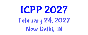 International Conference on Pharmacy and Pharmacology (ICPP) February 24, 2027 - New Delhi, India