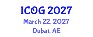 International Conference on Obstetrics and Gynaecology (ICOG) March 22, 2027 - Dubai, United Arab Emirates