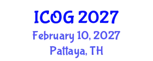 International Conference on Obstetrics and Gynaecology (ICOG) February 10, 2027 - Pattaya, Thailand