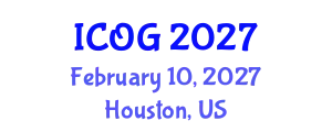 International Conference on Obstetrics and Gynaecology (ICOG) February 10, 2027 - Houston, United States