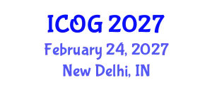 International Conference on Obstetrics and Gynaecology (ICOG) February 24, 2027 - New Delhi, India