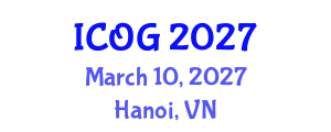 International Conference on Obstetrics and Gynaecology (ICOG) March 10, 2027 - Hanoi, Vietnam