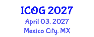 International Conference on Obstetrics and Gynaecology (ICOG) April 03, 2027 - Mexico City, Mexico