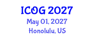 International Conference on Obstetrics and Gynaecology (ICOG) May 01, 2027 - Honolulu, United States
