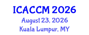 International Conference on Anesthesiology and Critical Care Medicine (ICACCM) August 23, 2026 - Kuala Lumpur, Malaysia