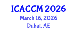 International Conference on Anesthesiology and Critical Care Medicine (ICACCM) March 16, 2026 - Dubai, United Arab Emirates