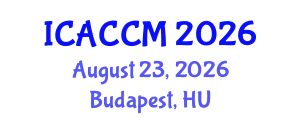 International Conference on Anesthesiology and Critical Care Medicine (ICACCM) August 23, 2026 - Budapest, Hungary
