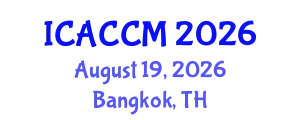International Conference on Anesthesiology and Critical Care Medicine (ICACCM) August 19, 2026 - Bangkok, Thailand