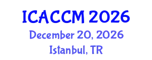 International Conference on Anesthesiology and Critical Care Medicine (ICACCM) December 20, 2026 - Istanbul, Turkey