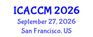 International Conference on Anesthesiology and Critical Care Medicine (ICACCM) September 27, 2026 - San Francisco, United States