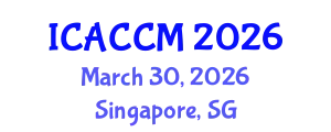 International Conference on Anesthesiology and Critical Care Medicine (ICACCM) March 30, 2026 - Singapore, Singapore