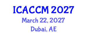International Conference on Anesthesiology and Critical Care Medicine (ICACCM) March 22, 2027 - Dubai, United Arab Emirates