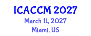 International Conference on Anesthesiology and Critical Care Medicine (ICACCM) March 11, 2027 - Miami, United States