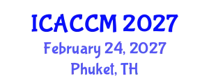 International Conference on Anesthesiology and Critical Care Medicine (ICACCM) February 24, 2027 - Phuket, Thailand