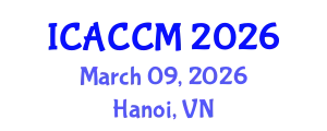International Conference on Anesthesiology and Critical Care Medicine (ICACCM) March 09, 2026 - Hanoi, Vietnam