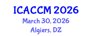 International Conference on Anesthesiology and Critical Care Medicine (ICACCM) March 30, 2026 - Algiers, Algeria