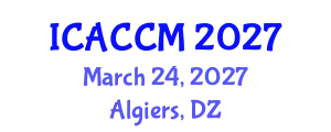 International Conference on Anesthesiology and Critical Care Medicine (ICACCM) March 24, 2027 - Algiers, Algeria