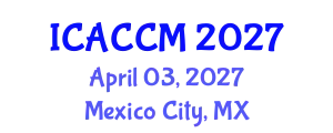 International Conference on Anesthesiology and Critical Care Medicine (ICACCM) April 03, 2027 - Mexico City, Mexico
