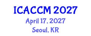 International Conference on Anesthesiology and Critical Care Medicine (ICACCM) April 17, 2027 - Seoul, Republic of Korea