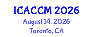 International Conference on Anesthesiology and Critical Care Medicine (ICACCM) August 14, 2026 - Toronto, Canada