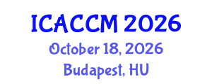 International Conference on Anesthesiology and Critical Care Medicine (ICACCM) October 18, 2026 - Budapest, Hungary