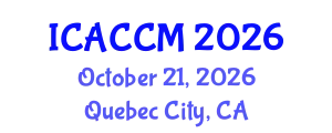 International Conference on Anesthesiology and Critical Care Medicine (ICACCM) October 21, 2026 - Quebec City, Canada