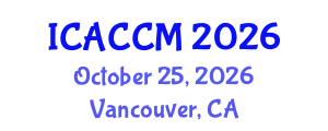 International Conference on Anesthesiology and Critical Care Medicine (ICACCM) October 25, 2026 - Vancouver, Canada