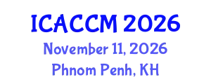 International Conference on Anesthesiology and Critical Care Medicine (ICACCM) November 11, 2026 - Phnom Penh, Cambodia