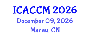 International Conference on Anesthesiology and Critical Care Medicine (ICACCM) December 09, 2026 - Macau, China